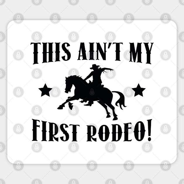 This Ain't My First Rodeo! Sticker by VectorPlanet